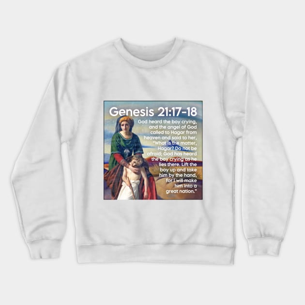 Genesis 21:17-18 Crewneck Sweatshirt by Bible Verses by Deb